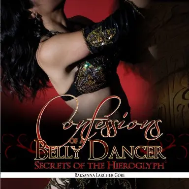 Confessions Of A Belly Dancer; Secrets Of The Hieroglyph 1