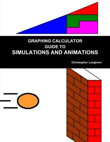 Graphing Calculator Guide To Simulations And Animations 1
