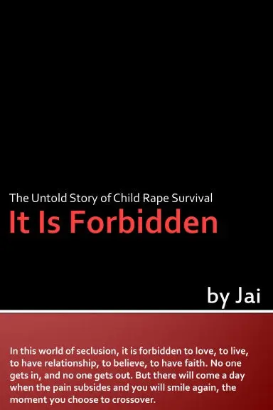 It Is Forbidden: The Untold Story Of Child Rape Survival 1