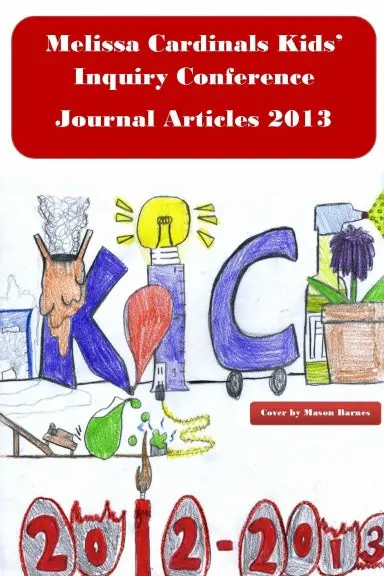 Melissa Cardinals Kids' Inquiry Conference Journal Articles 2013 1
