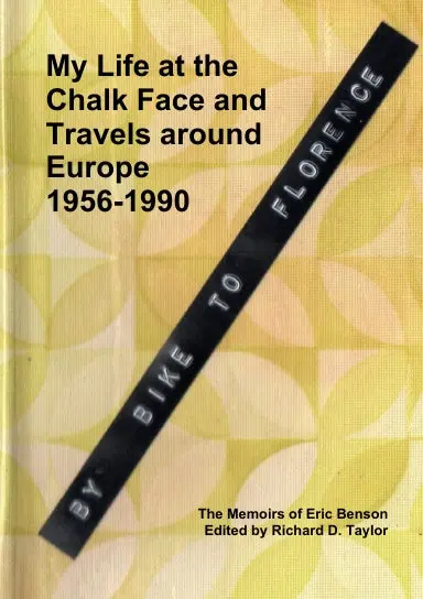 My Life At The Chalk Face And Travels Around Europe 1956-1990 1