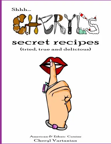Shhh...Cheryl's Secret Recipes 1