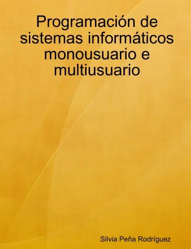 Programaci—N De Sistemas Inform‡Ticos Monousuario E Multiusuario 1