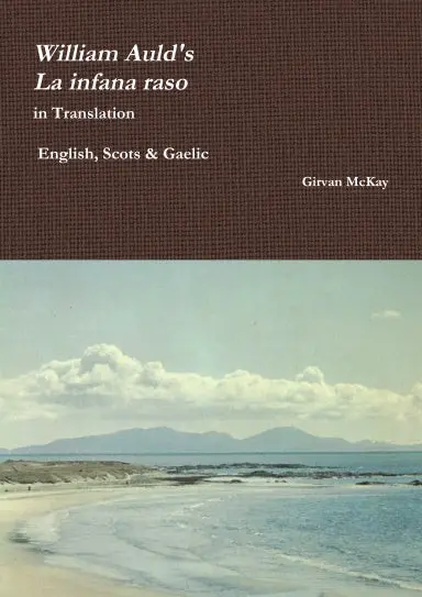 William Auld's "La Infana Raso" In Translation  - English, Scots & Gaelic 1