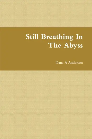 Still Breathing In The Abyss 1