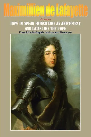 How To Speak French Like An Aristocrat And Latin Like The Pope. 5Th Edition 1