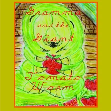 Gramma And The Giant Tomato Worm 1