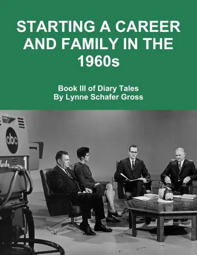Starting A Career And Family In The 1960S 1