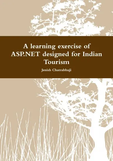 A Learning Exercise Of Asp.Net Designed For Indian Tourism 1