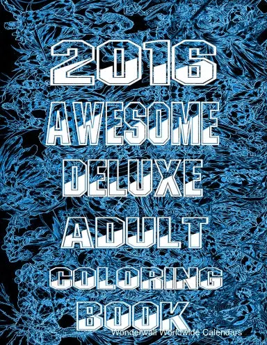 2016 Awesome Deluxe Adult Coloring Book Ii 1