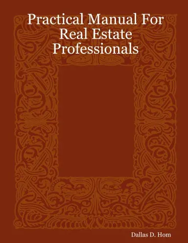 Practical Manual For Real Estate Professionals 1