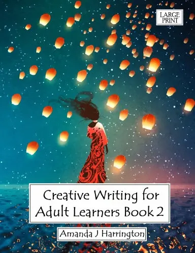 Creative Writing For Adult Learners Book 2 Large Print 1