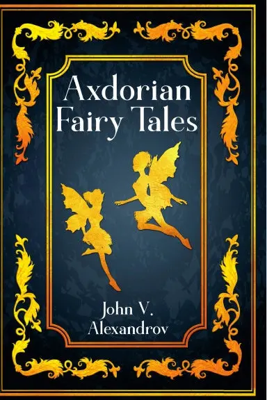Axdorian Fairy Tales 1