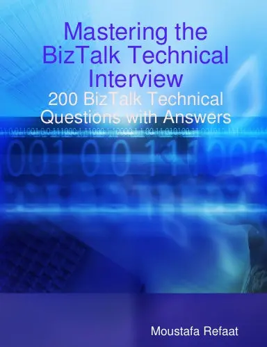 Mastering The Biztalk Technical Interview 1