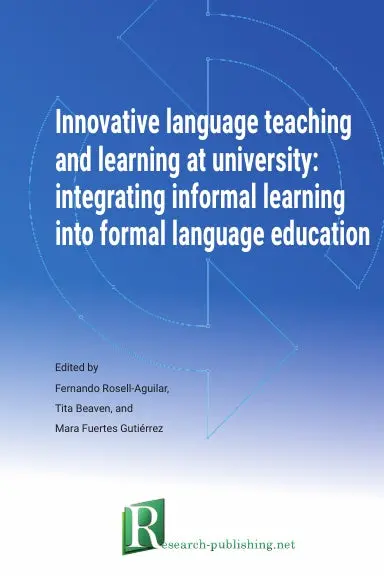Innovative Language Teaching And Learning At University: Integrating Informal Learning Into Formal Language Education 1