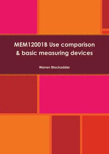 Mem12001b Use Comparison And Basic Measuring Devices 1