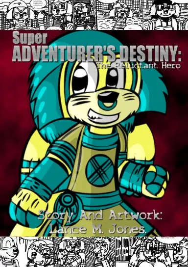 Super Adventurer's Destiny: The Reluctant Hero. 1