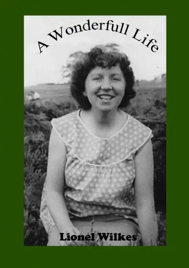 A Wonderful Life: Of Love, Loss And Heartache 1