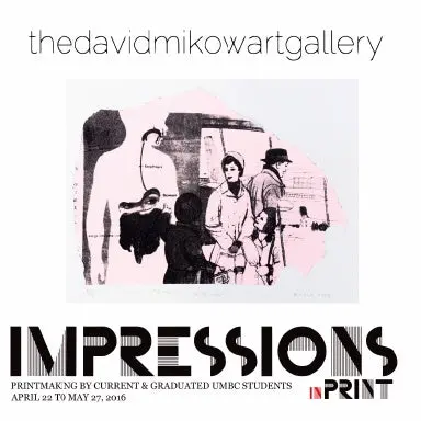 Impressions In Print:  2016 Umbc Printmaking Students 1