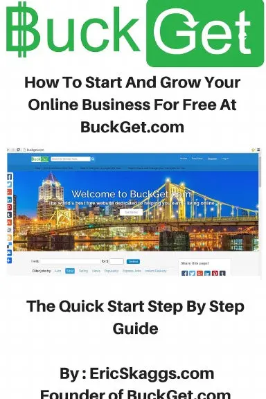 Buckget.Com - How To Start And Grow Your Online Business For Free At Buckget.Com - The Quick Start Step By Step Guide 1