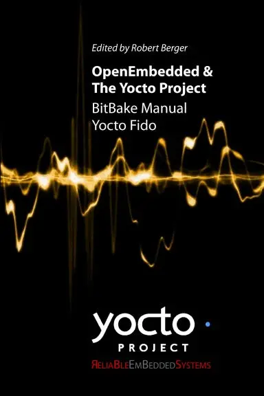 Openembedded & The Yocto Project - Bitbake Manual - Yocto Fido 1
