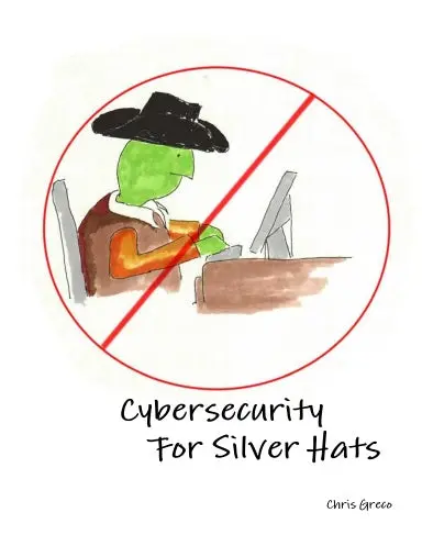 Cybersecurity For Silver Hats 1