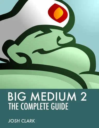 Big Medium 2: The Complete Guide 1