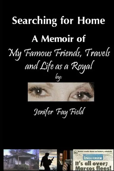 Searching For Home, A Memoir Of My Famous Friends, Travels And Life As A Royal 1