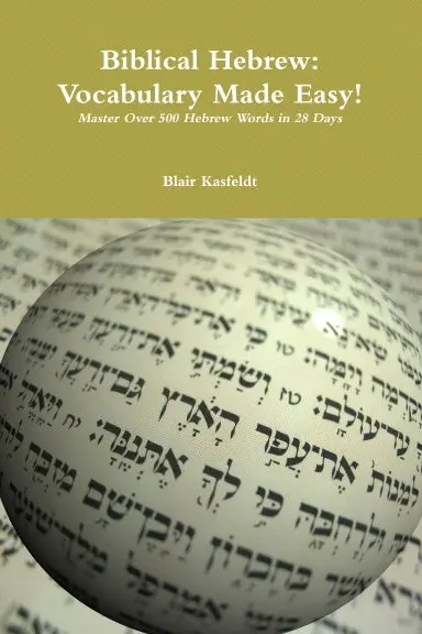 Biblical Hebrew: Vocabulary Made Easy! 1