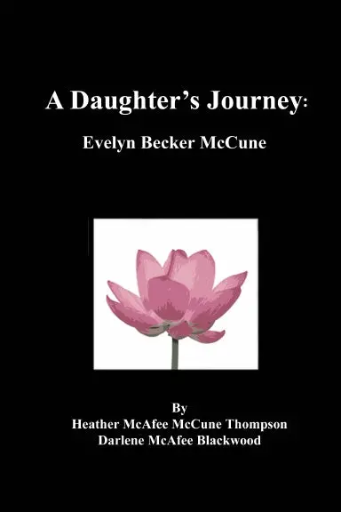 A Daughter's Journey: Evelyn Becker Mccune 1