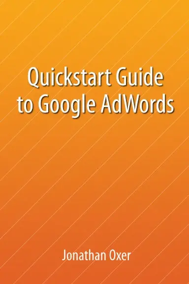 Quickstart Guide To Google Adwords 1
