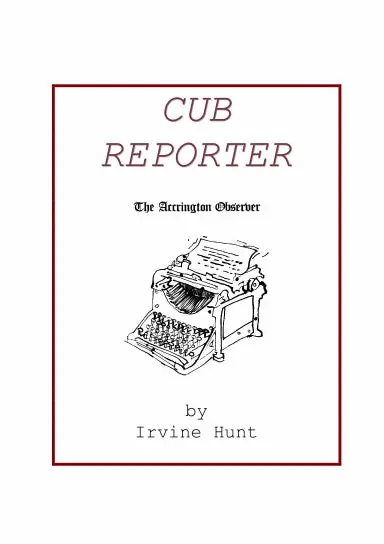 Cub Reporter: The Accrington Observer 1