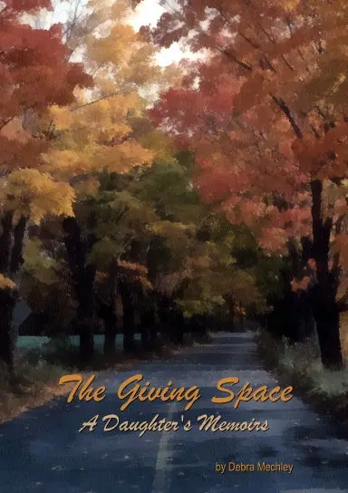 The Giving Space, A Daughter's Memoirs 1