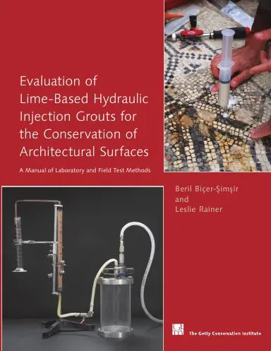 Evaluation Of Lime-Based Hydraulic Injection Grouts For Conservation Of Architectural Surfaces 1