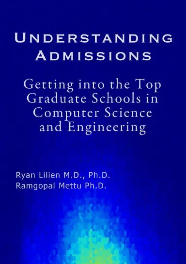 Understanding Admissions: Getting Into The Top Graduate Schools In Computer Science And Engineering 1