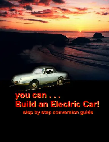 You Can Build An Electric Car! 1