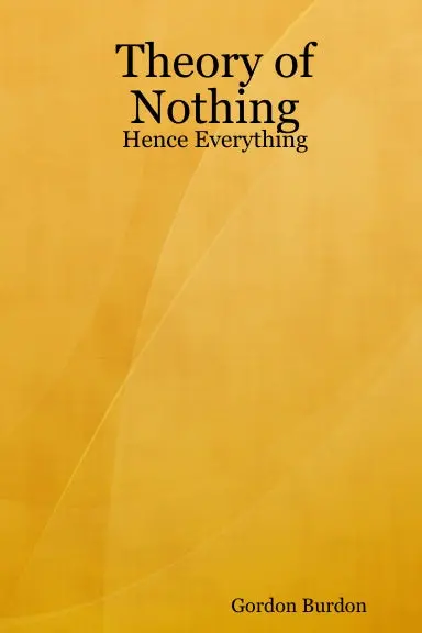 Theory Of Nothing - Hence Everything 1