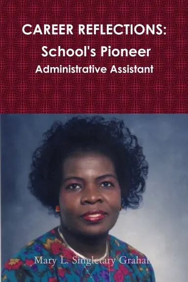 Career Reflections:  School's Pioneer Administrative Assistant 1