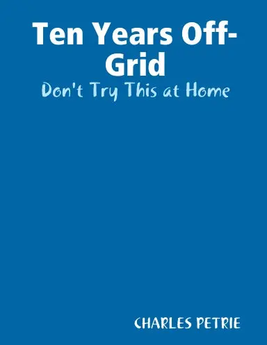 Ten Years Off-Grid 1