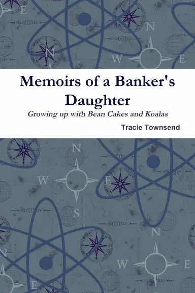 Memoirs Of A Banker's Daughter, Growing Up With Bean Cakes And Koalas 1