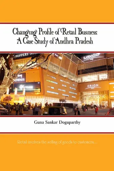 Changing Profile Of Retail Business A Case Study Of Andhra Pradesh 1