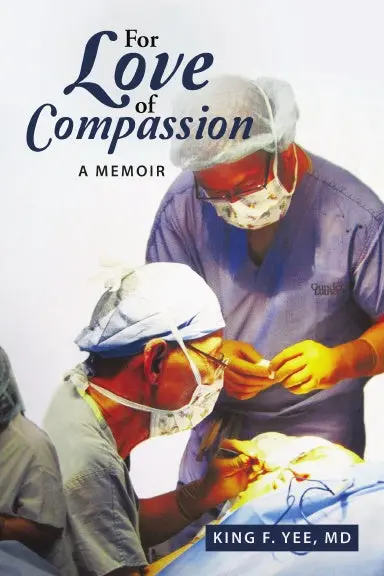 For Love Of Compassion: A Memoir 1