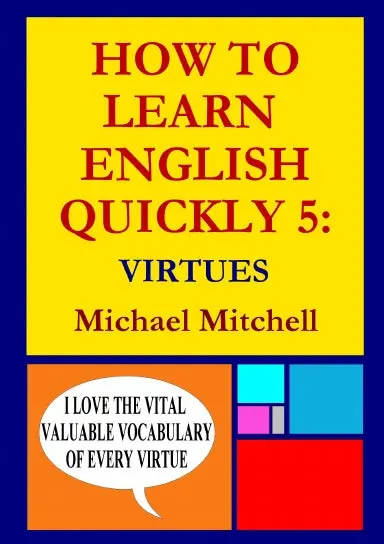 How To Learn English Quickly 5: Virtues 1