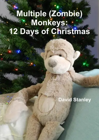 Multiple (Zombie) Monkeys: 12 Days Of Christmas 1