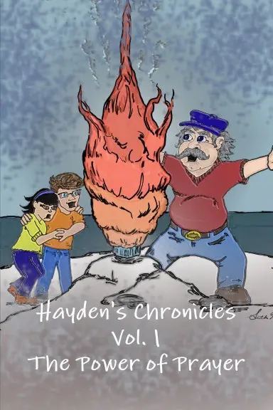 Hayden's Chronicles Vol. 1 The Power Of Prayer 1