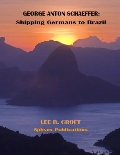 George Anton Schaeffer: Shipping Germans To Brazil 1