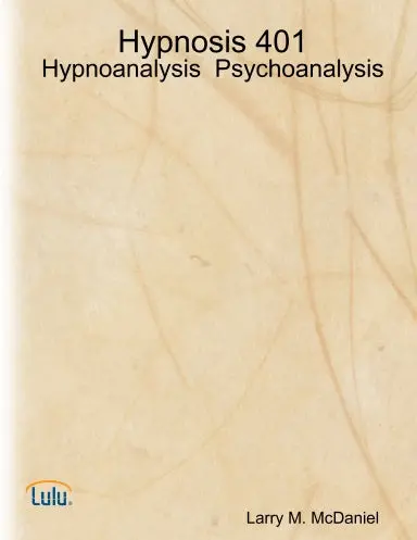 Hypnosis 401 - Hypnoanalysis - Psychoanalysis 1