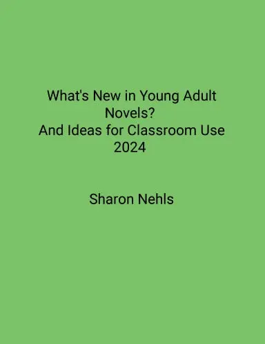 What's New In Young Adult Novels? And Ideas For Classroom Use 2024 1