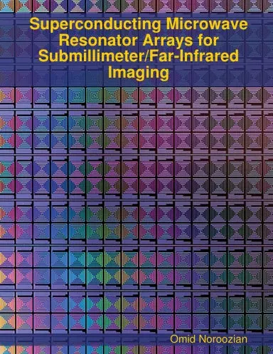 Superconducting Microwave Resonator Arrays For Submillimeter/Far-Infrared Imaging 1