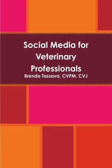 Social Media For Veterinary Professionals 1